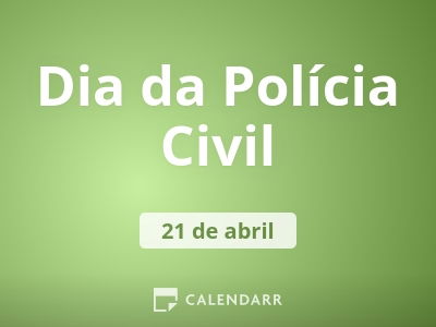 Dia da Polícia Civil