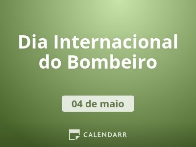 Dia Internacional do Bombeiro