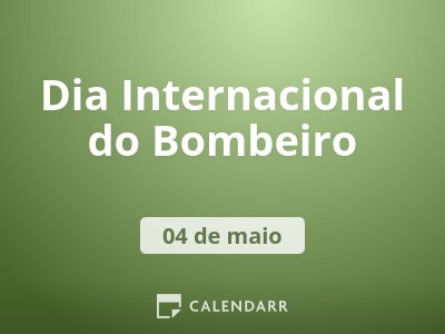 Dia Internacional do Bombeiro