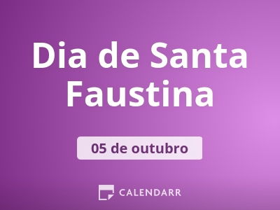 Dia de Santa Faustina