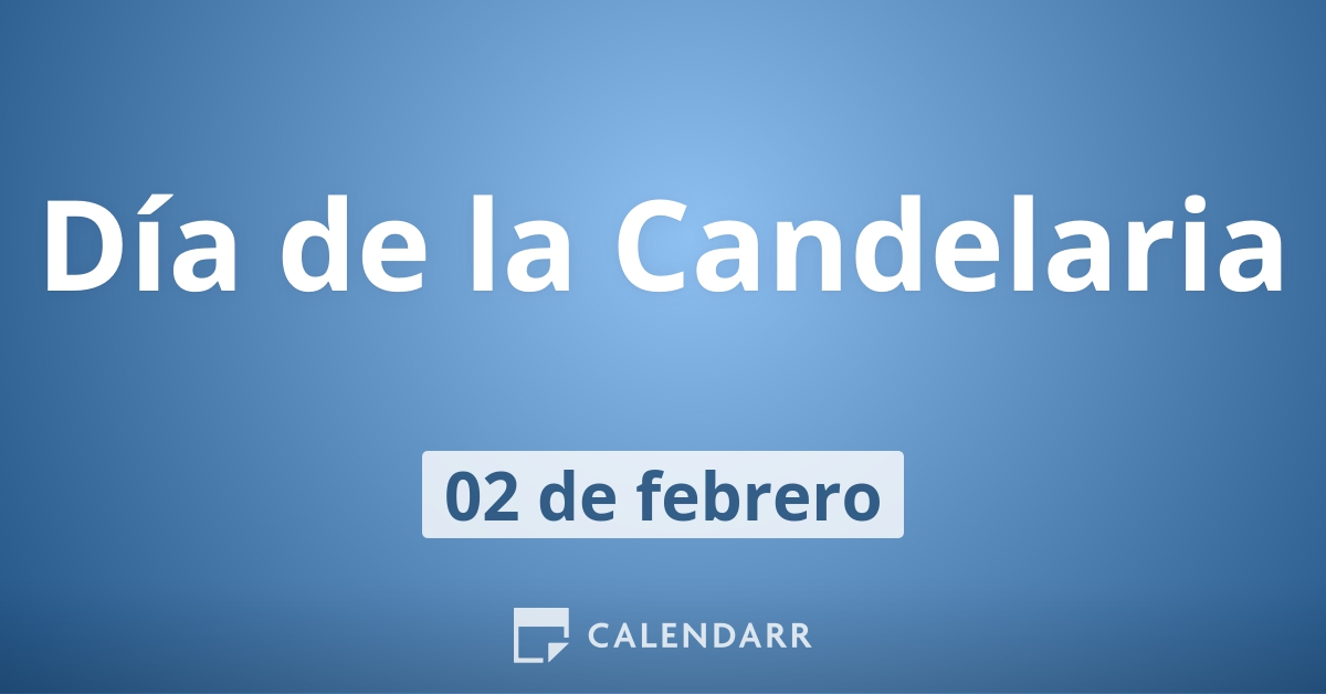 Día de la Candelaria 2 de febrero. ¿Qué se celebra esta fecha y por