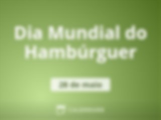 Dia Mundial do Hambúrguer
