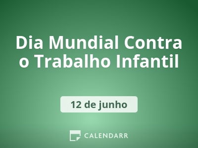 Dia Mundial Contra o Trabalho Infantil
