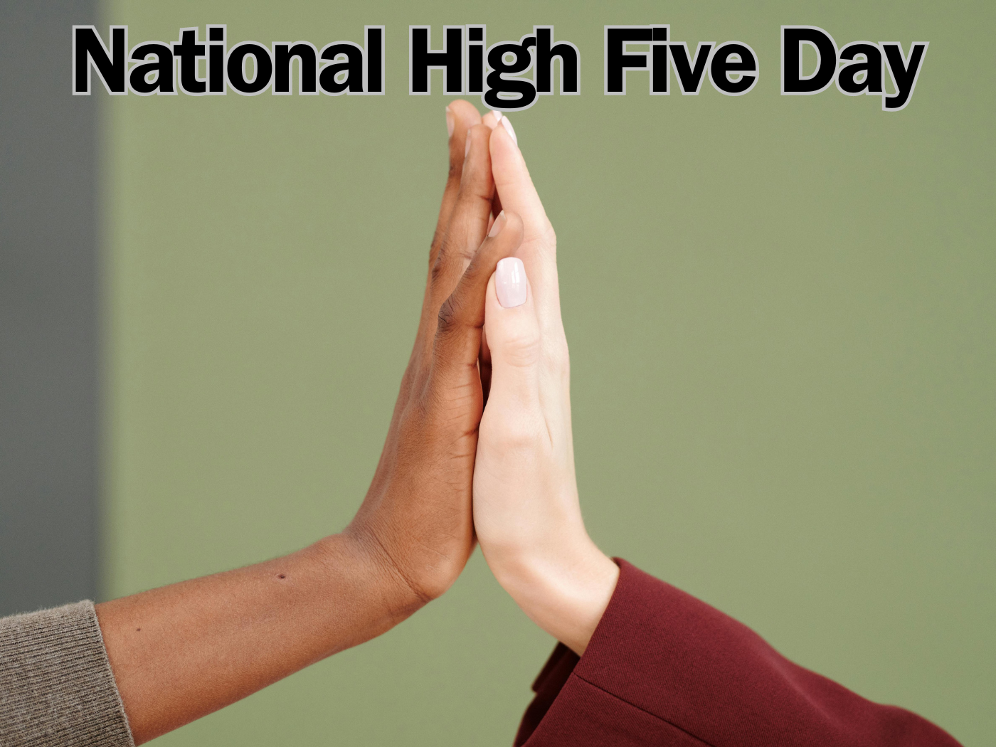 NATIONAL HIGH FIVE DAY  April 18, 2024 - National Day Calendar