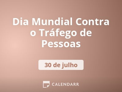 Dia Mundial Contra o Tráfego de Pessoas