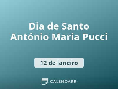 Dia de Santo António Maria Pucci