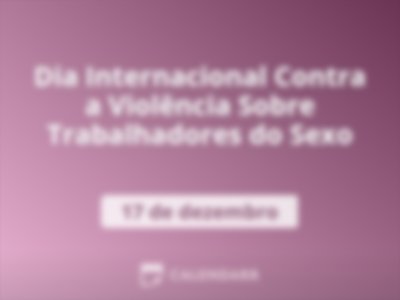 Dia Internacional Contra a Violência Sobre Trabalhadores do Sexo