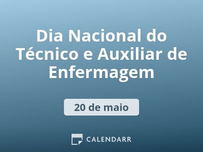 Dia Nacional do Técnico e Auxiliar de Enfermagem