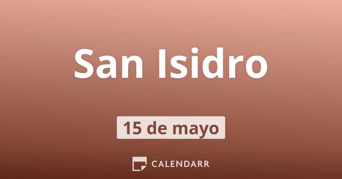 fusible Vagabundo Saca la aseguranza San Isidro | 15 de Mayo - Calendarr
