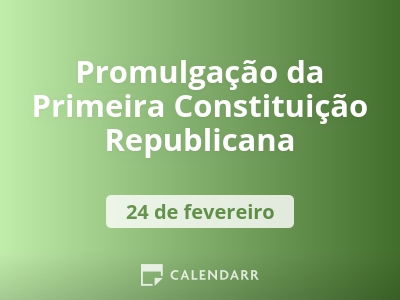 Promulgação da Primeira Constituição Republicana