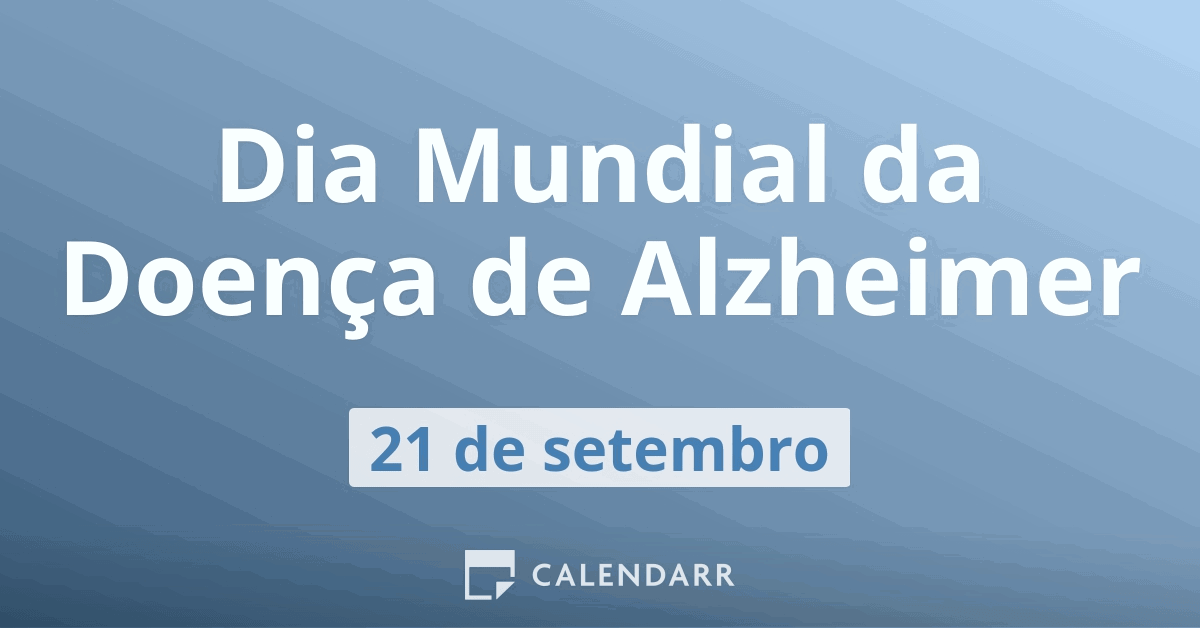 Dia Mundial da Doença de Alzheimer | 21 de Setembro - Calendarr