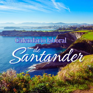 Calendario laboral de Santander para 2025: días festivos y puentes