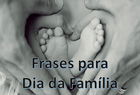 17 frases de Dia da Família para comemorar uma data especial