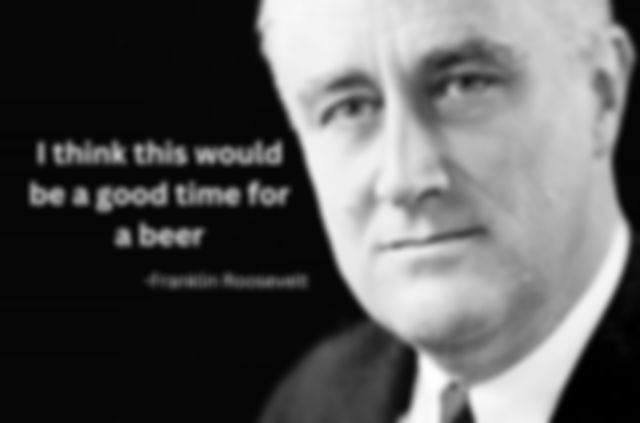 Franklin Roosevelt said this after signing the Cullen-Harrison Act