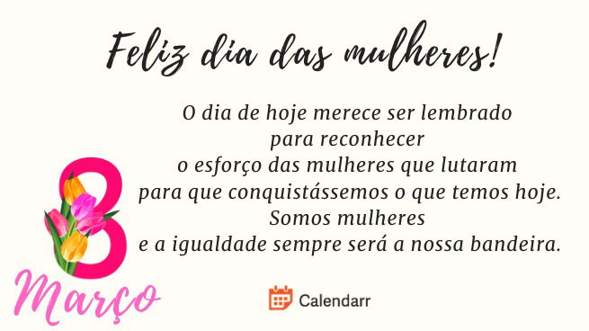 Dia Da Mulher 23 Lindas Mensagens Para Homenagear Alguem Calendarr