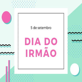 30 mensagens para celebrar o Dia do Irmão