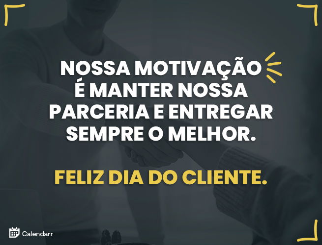 21 frases para comemorar o dia do cliente Calendarr