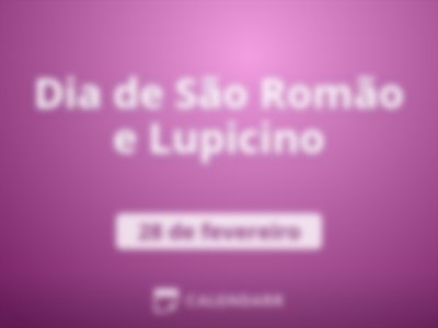 Dia de São Romão e Lupicino