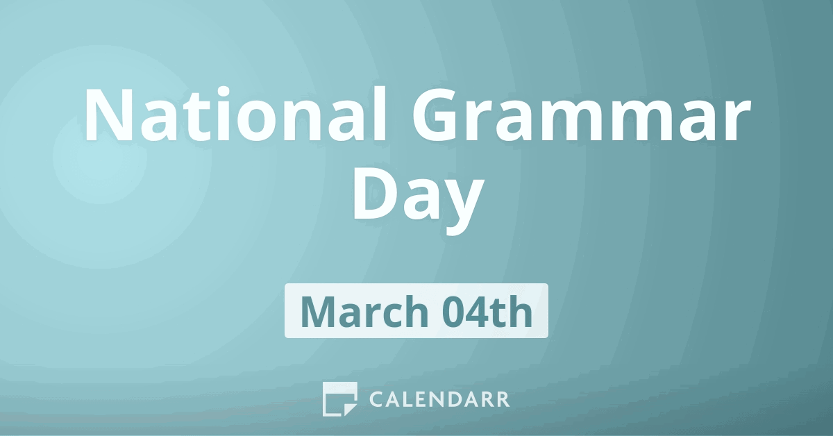 National Grammar Day March 4 Calendarr