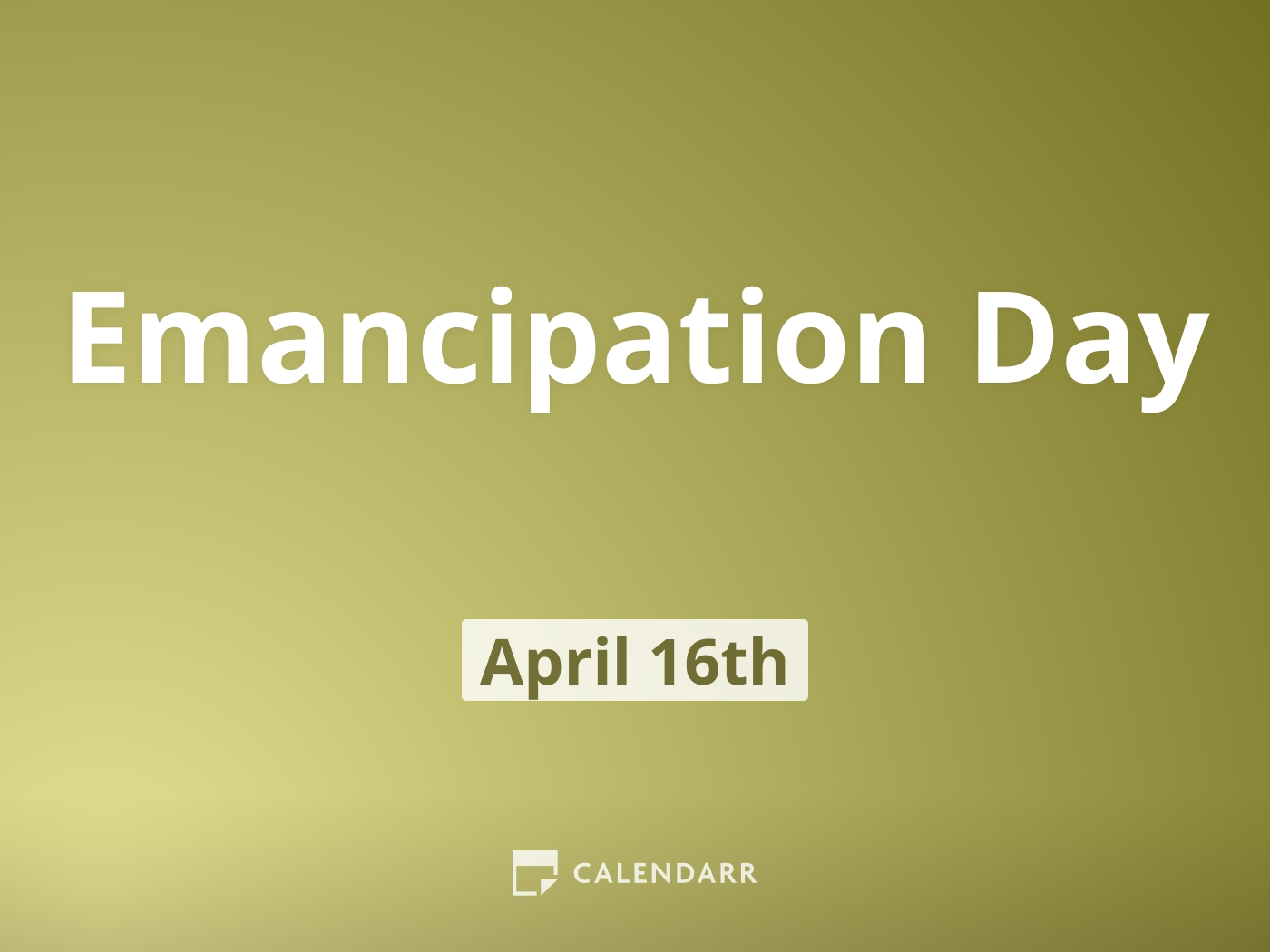 Emancipation Day April 16 Calendarr