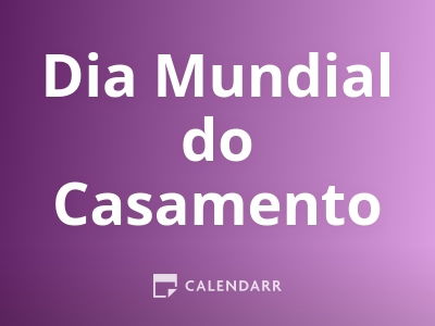 Dia Mundial do Casamento