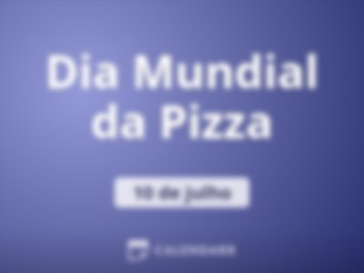 Dia Mundial da Pizza