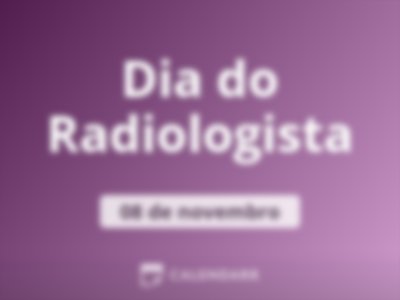 Dia do Radiologista
