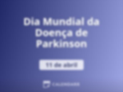 Dia Mundial da Doença de Parkinson