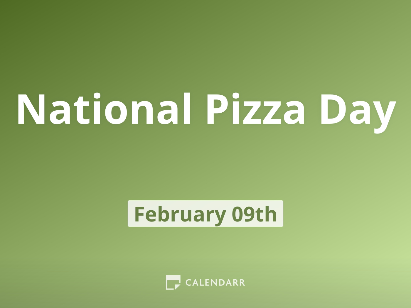 National Pizza Day February 9 Calendarr