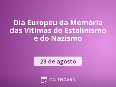 Dia Europeu da Memória das Vítimas do Estalinismo e do Nazismo