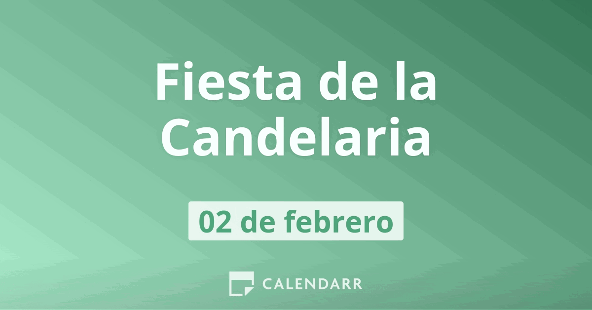 Fiesta de la Candelaria 2 de febrero. ¡Conoce el origen de la