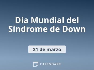 Día Mundial del Síndrome de Down