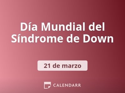 Día Mundial del Síndrome de Down
