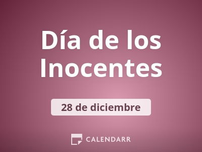 Día de los Inocentes: descubre por qué se celebra | 28 de diciembre -  Calendarr