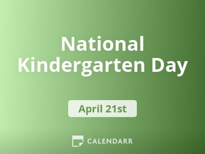 National Kindergarten Day | April 21 - Calendarr