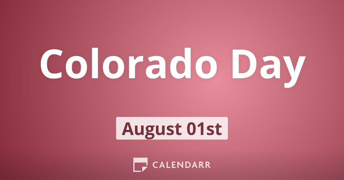 Colorado Day August 1 Calendarr