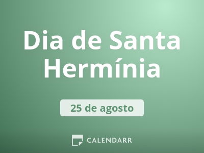 Dia de Santa Hermínia