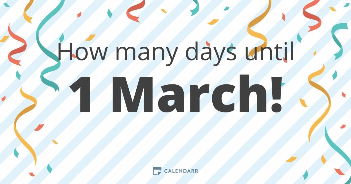 How many days until 1 March - Calendarr