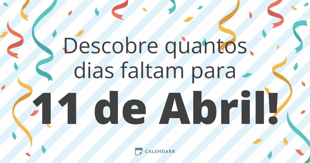 Descobre quantos dias faltam para 11 de Abril - Calendarr