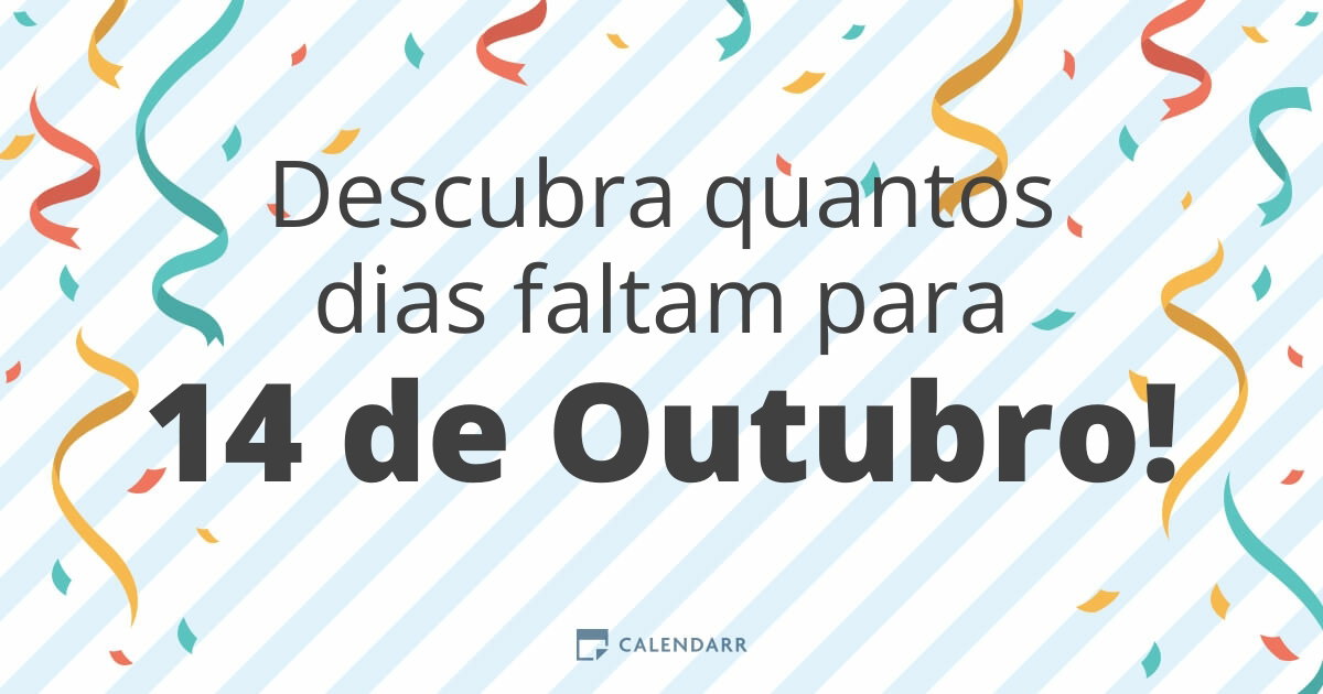 Descubra quantos dias faltam para 14 de Outubro - Calendarr