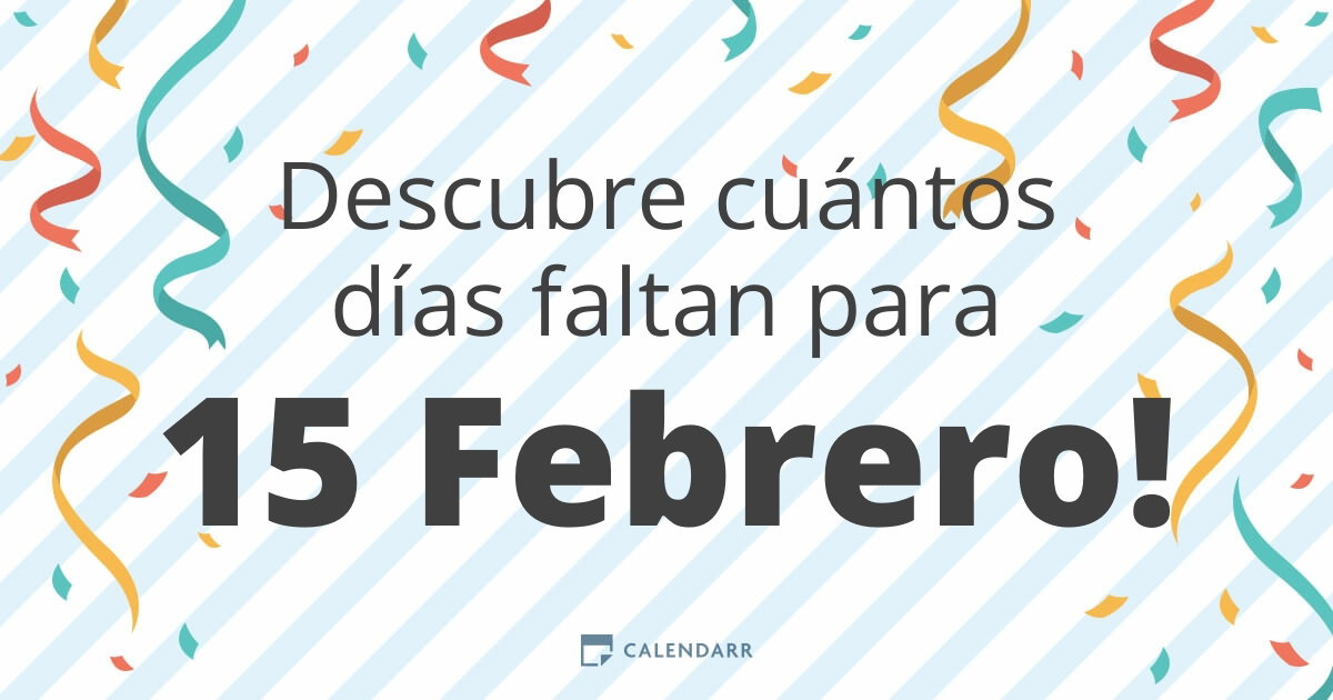 Cuanto Falta Para El 15 De Enero 2024