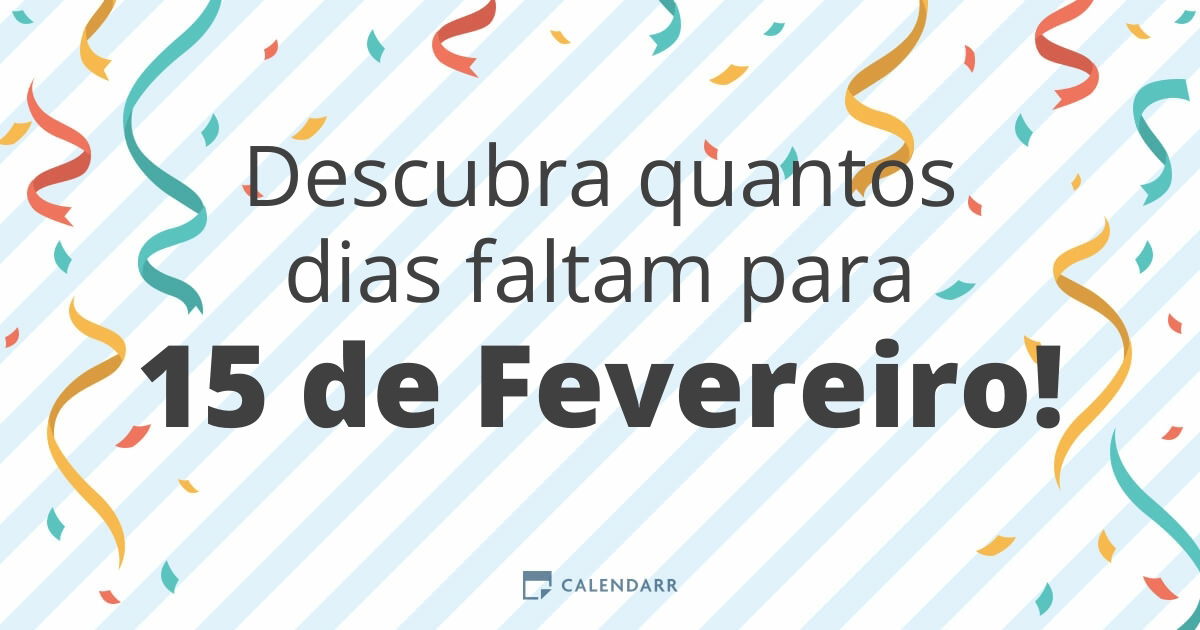 Descubra quantos dias faltam para 15 de Fevereiro Calendarr Descubra quantos dias faltam para 15 de Fevereiro Calendarr