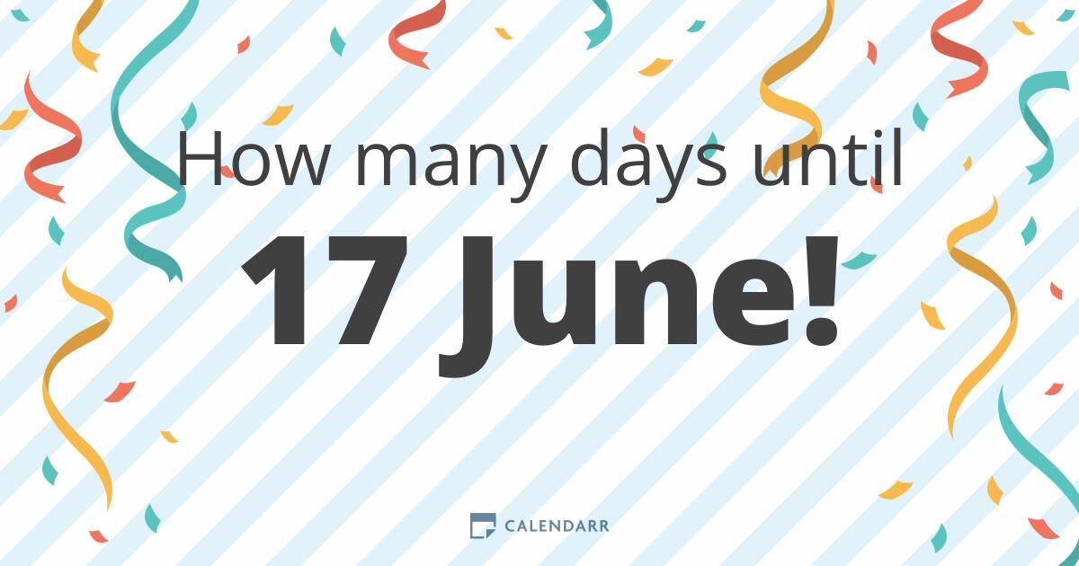 How many days until 17 June Calendarr