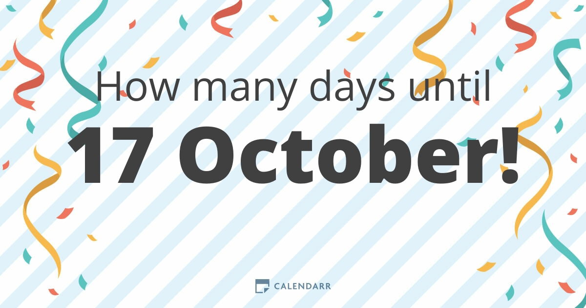 How many days until 17 October Calendarr