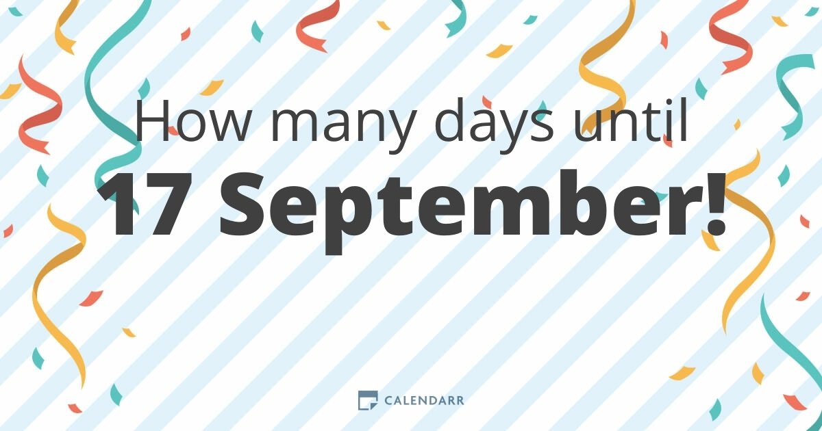 How many days until 17 September Calendarr