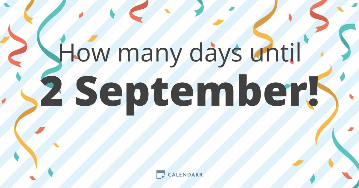 How many days until 2 September - Calendarr