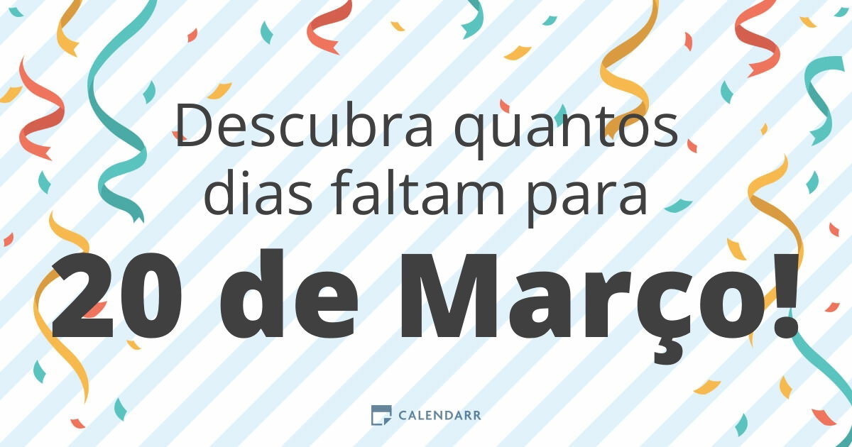 Descubra quantos dias faltam para 20 de Março - Calendarr