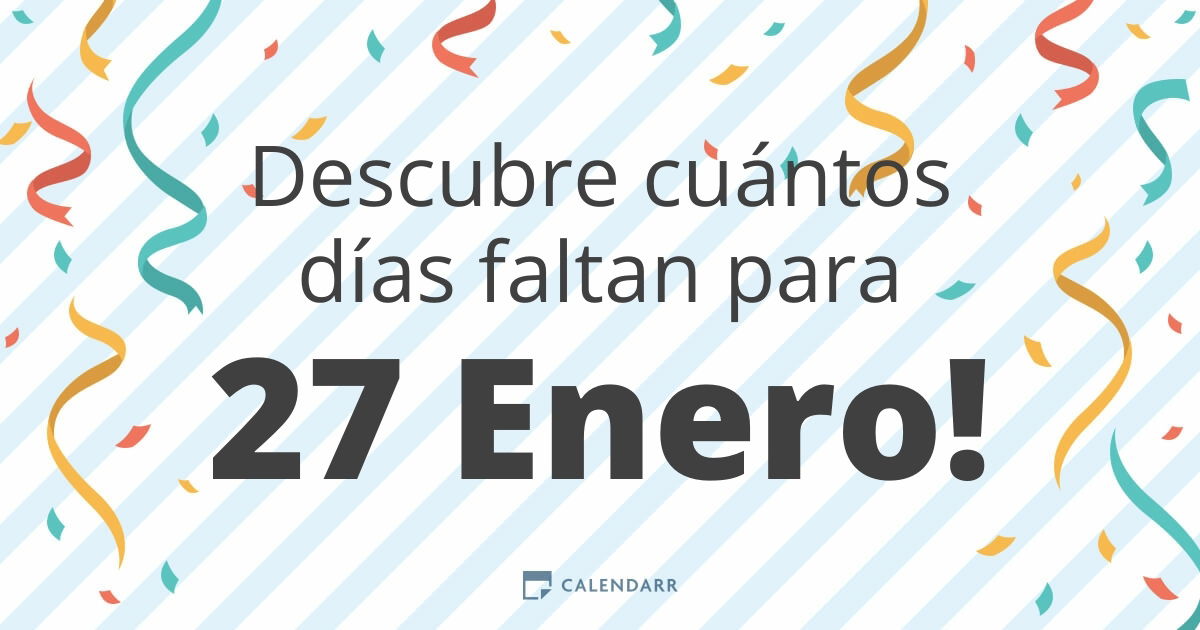 Cuantos dias faltan para el 27 de julio