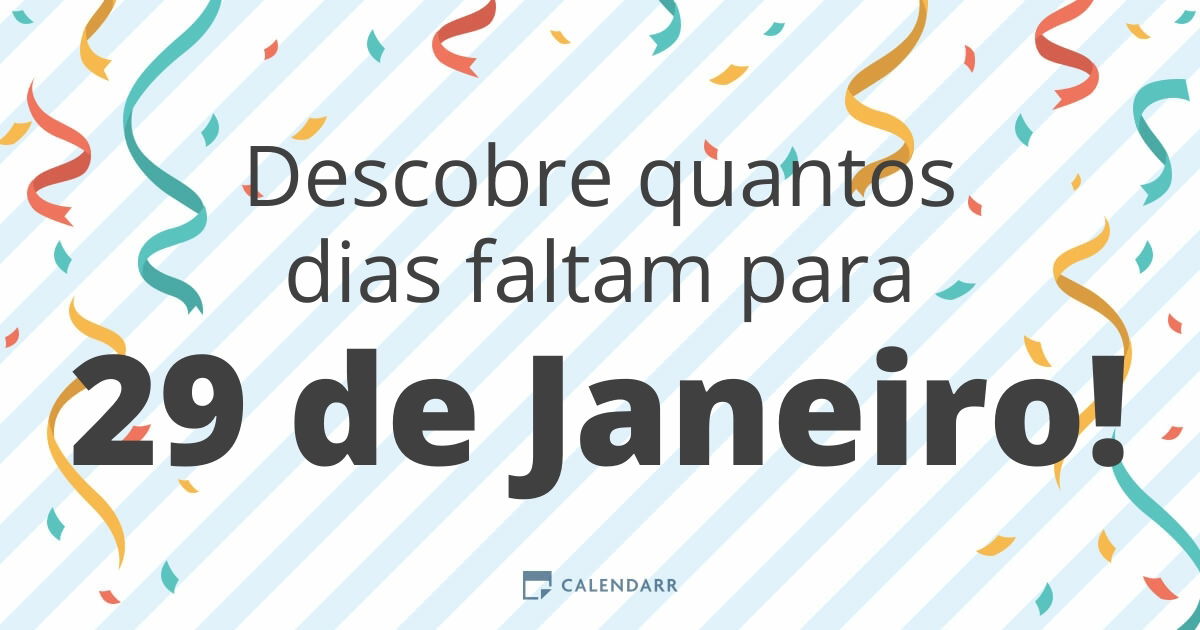 Descobre quantos dias faltam para 29 de Janeiro Calendarr Descobre quantos dias faltam para 29 de Janeiro Calendarr