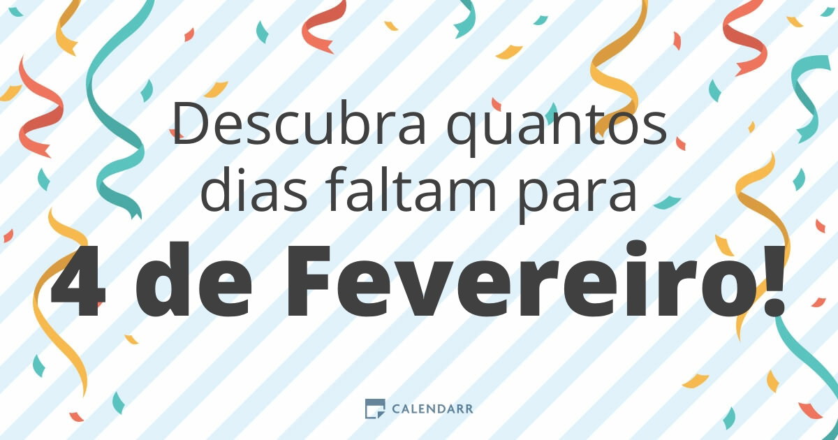 Descubra quantos dias faltam para 4 de Fevereiro - Calendarr